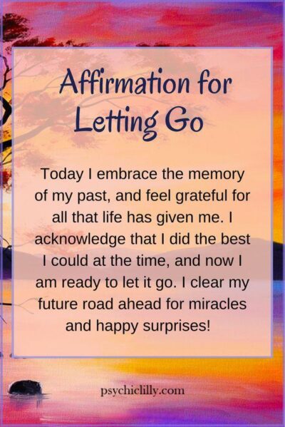 Affirmation for letting go of someone with spiritual guidance and healing message by Psychic Lilly