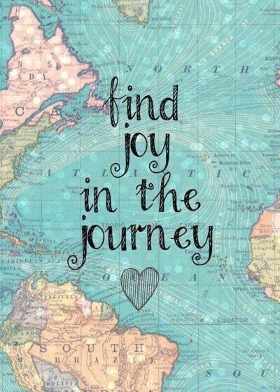 Find joy in the journey of life