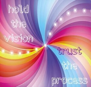 Spiritual artwork featuring the message “Hold the Vision, Trust the Process.”